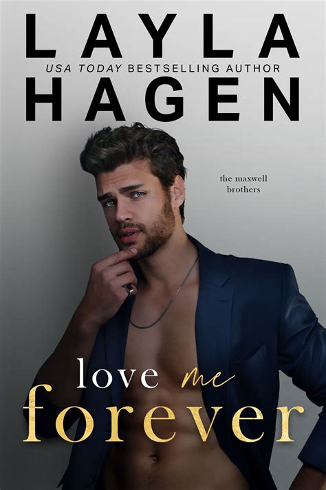 Love Me Forever (The Maxwell Brothers, #5) by Layla Hagen | Goodreads
