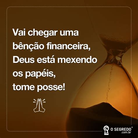 vai chegar uma bencao financeira deus esta mexendo os papeis tome
