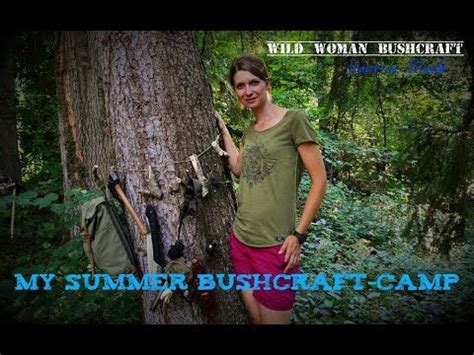 My Bushcraft - Summer- Basecamp-Project - Wild Woman Bushcraft DIY - Vanessa Blank - YouTube