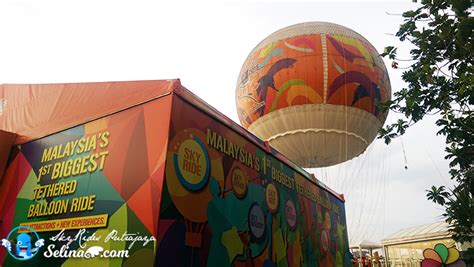 Skyrides Festivals Park, Putrajaya be 1st Biggest Tethered Balloon in ...