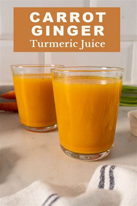 carrot ginger turmeric juice recipe turmeric juice carrots ginger