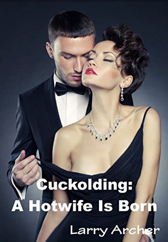 Cuckolding: A Hotwife Is Born: Cuckold and Hotwife (Cuckold Club Book 1