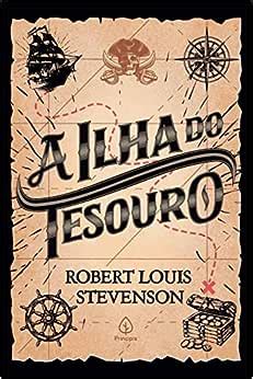 Ilha Do Tesouro Resumo - Resumo do livro - A Ilha do Tesouro, e 9 curiosidades!