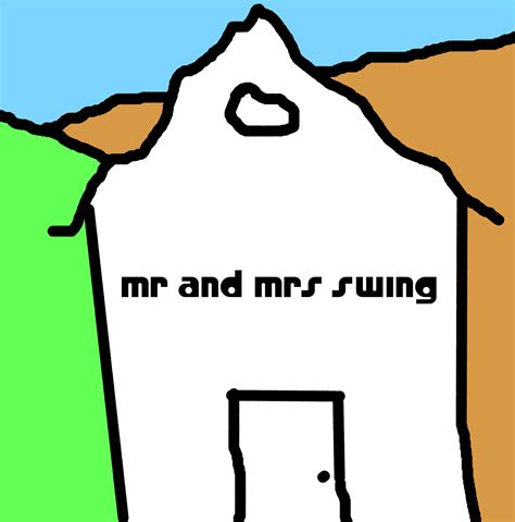 Mr and Mrs Swing