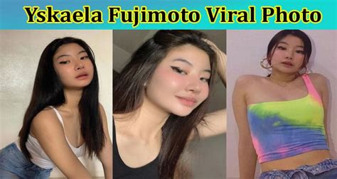 [Update] Yskaela Fujimoto Viral Photo: Explore Complete Details On Yskaela Fujimoto Photo Issue