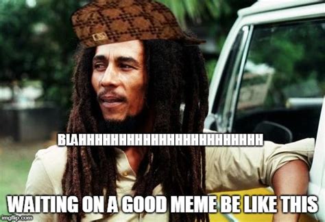 Bob Marley Memes - Imgflip