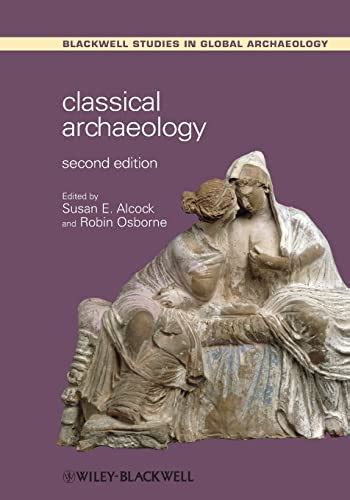 classical archaeology wiley blackwell studies  global archaeology