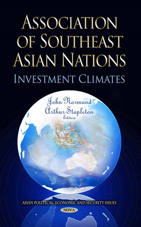 Association of Southeast Asian Nations: Investment Climates – Nova ...