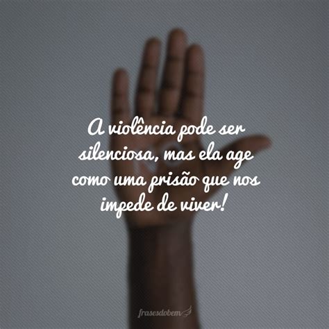 40 frases contra a violência que promovem o fim das agressões