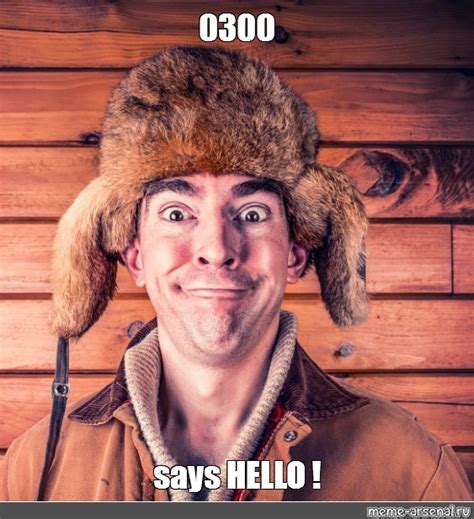 Meme: "0300 says HELLO !" - All Templates - Meme-arsenal.com