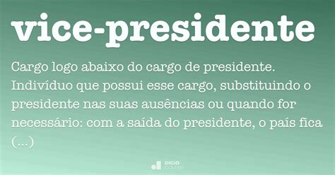 Vice Presidente Ou Vice Presidente - Vice-presidente - Dicio, Dicionário Online de Português