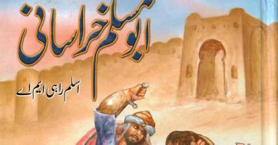 Historical Urdu Novels Abu Muslim Khorasani By Aslam Rahi M.A Online