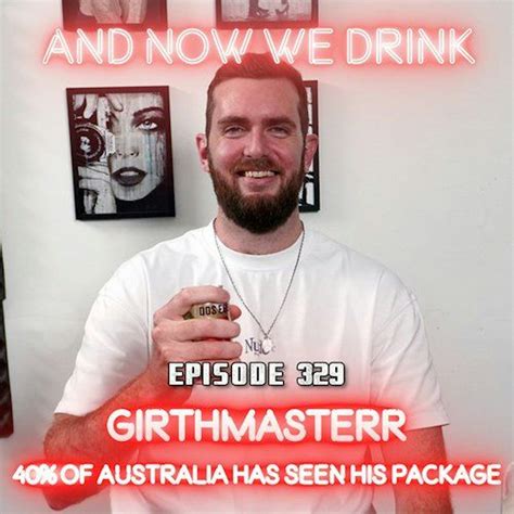 With Girthmasterr | And Now We Drink