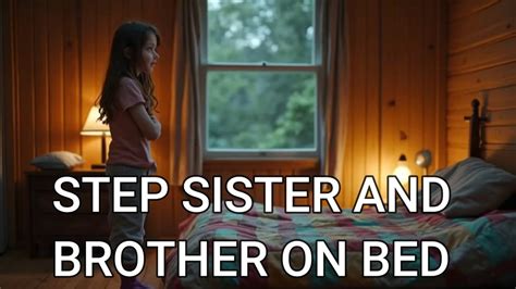 Step Sister And Brother On Same Bed