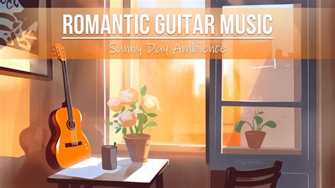 Romantic Guitar Music - YouTube