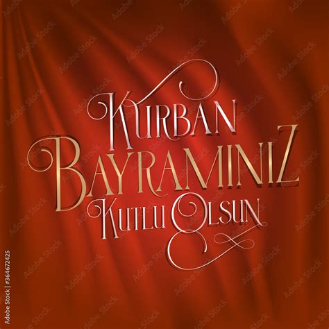 Happy Feast of the Sacrifice (Turkish: Kurban Bayrami Kutlu Olsun ...