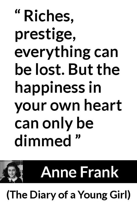 Anne Frank: “Riches, prestige, everything can be lost. But...”