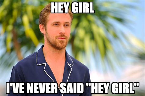 Hey Girl: Ryan Gosling Doesn't Understand How He Became A Meme - AmongMen