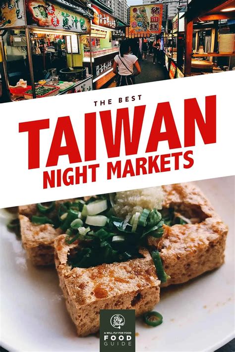 The 13 Best Night Markets in Taiwan | Will Fly for Food