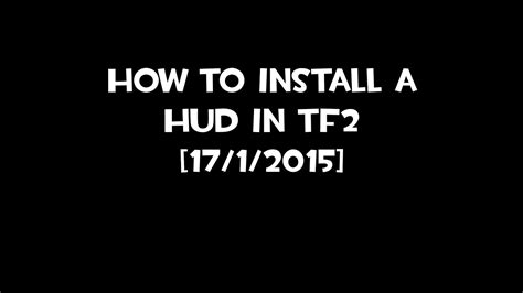 How To Install a TF2 HUD [January 2015] - YouTube
