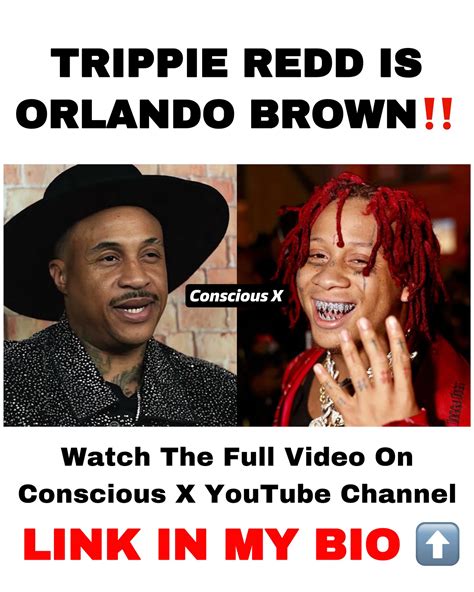 Conscious X | Trippie Redd is Orlando Brown! FULL VIDEO LINK IN MY BIO
