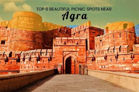 top  beautiful picnic spots  agra