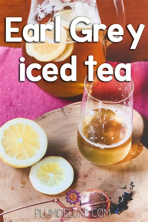 How To Make Earl Grey Iced Tea | Iced tea recipes, Iced tea, Earl grey ...