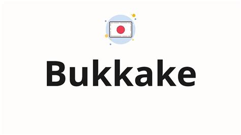 pronounce bukkake youtube
