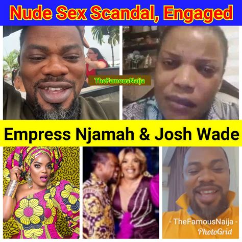 Everything To Know About Empress Njamah & Josh Wade Nude Scandal