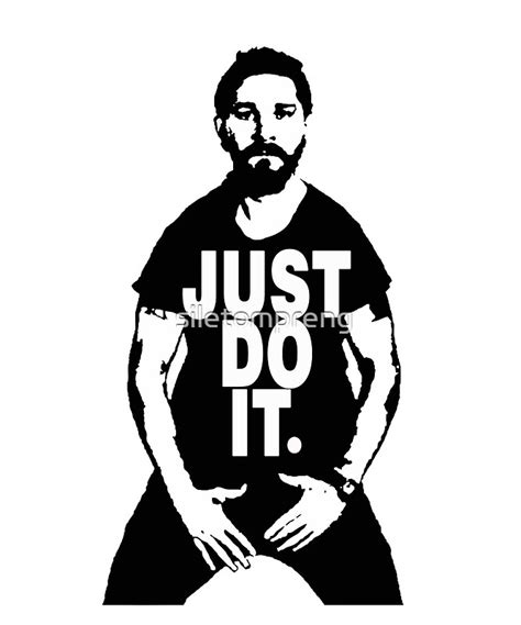 "Just Do It - Shia Labeouf" Posters by siletompreng | Redbubble