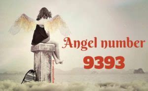 9393 Angel Number – Meaning and Symbolism