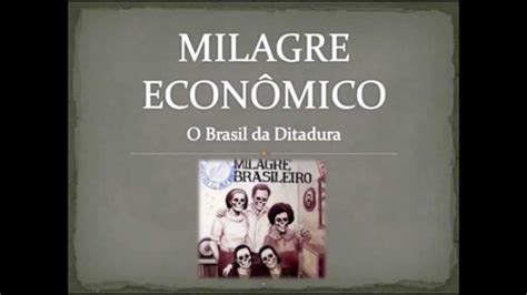 milagre economico youtube