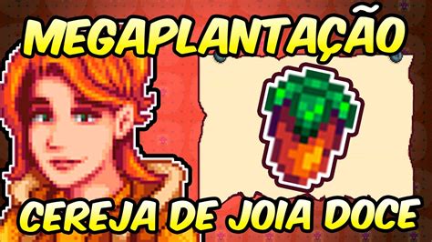 Cereja De Joia Doce - MEGAPLANTAÇÃO DE CEREJA DE JOIA DOCE - STARDEW VALLEY - YouTube