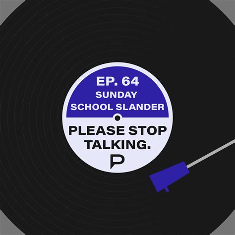 Sunday School Slander | Please Stop Talking – Please Stop Talking