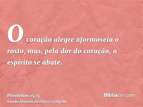 Aformoseia O Rosto Versículo - Provérbios 15:13 (O coração alegre aformoseia o rosto) - Bíblia