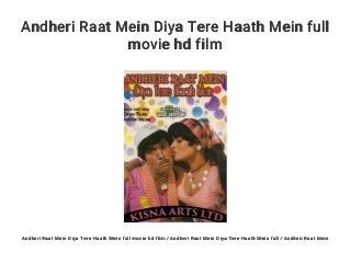 Andheri Raat Mein Diya Tere Haath Mein full movie hd film