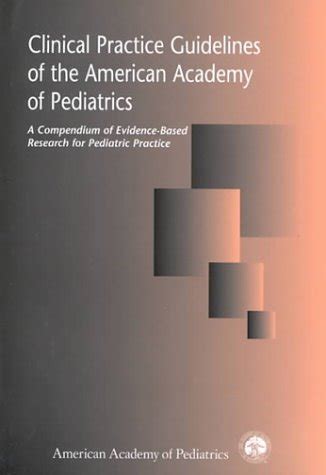 Clinical Practice Guidelines of the American Academy of Pediatrics: A ...