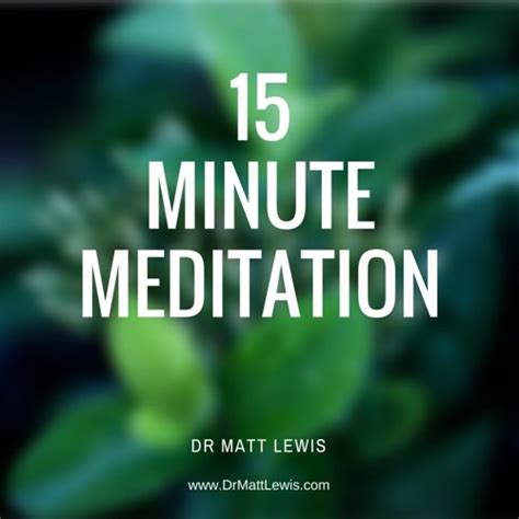 Stream 15 Minute Meditation by Dr Matt Lewis | Listen online for free ...