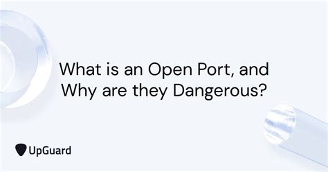 What is an Open Port? Definition & Free Checking Tools | UpGuard