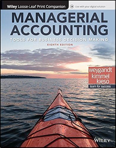 Managerial Accounting: Tools for Business Decision Making (8th Edition ...