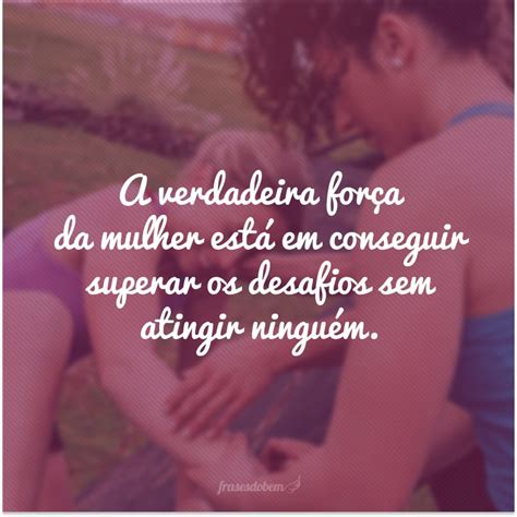 50 frases de mulher forte para enaltecer nossas guerreiras