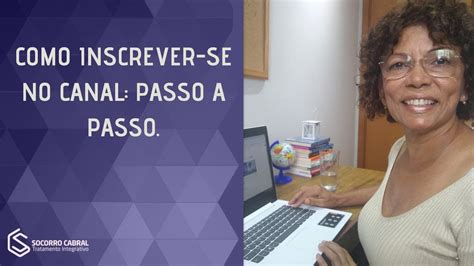 Se Escreve No Canal - COMO INSCREVER-SE NO CANAL: PASSO A PASSO - YouTube