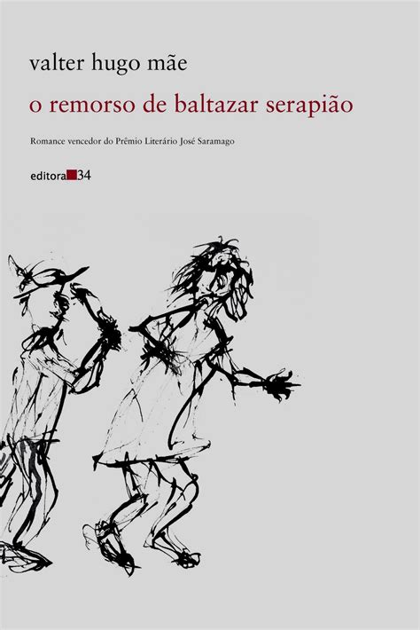 O Remorso De Baltazar Serapião - valter hugo mãe - o remorso de baltazar serapião