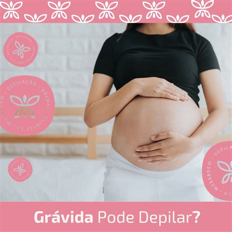 Gravida Pode Fazer Depilação A Cera - gravida pode depilar com cera