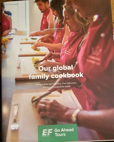 Our Global Family Cookbook Recipes from our travelers, Tour directors
