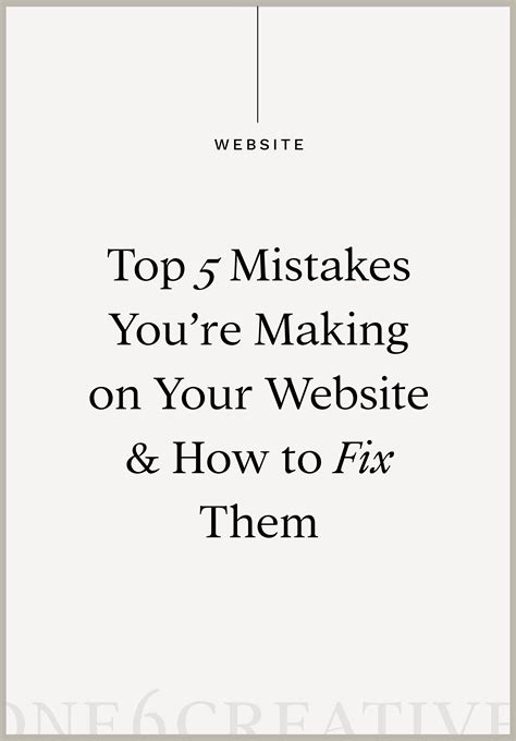 Top 5 Web Mistakes You’re Making & How to Fix Them | One6Creative