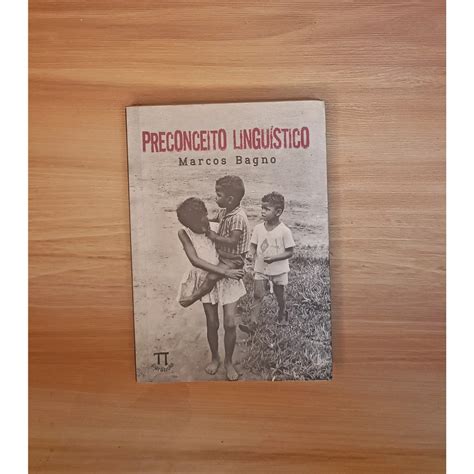 Preconceito Linguistico No Brasil - PRECONCEITO LINGUÍSTICO – MARCOS BAGNO | Shopee Brasil