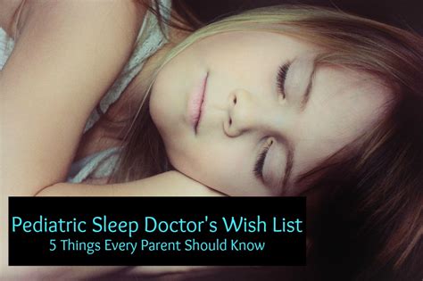 Pediatric Sleep Doctor's Wish List