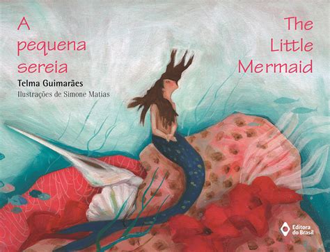 A pequena sereia/The little mermaid - Editora do Brasil S/A