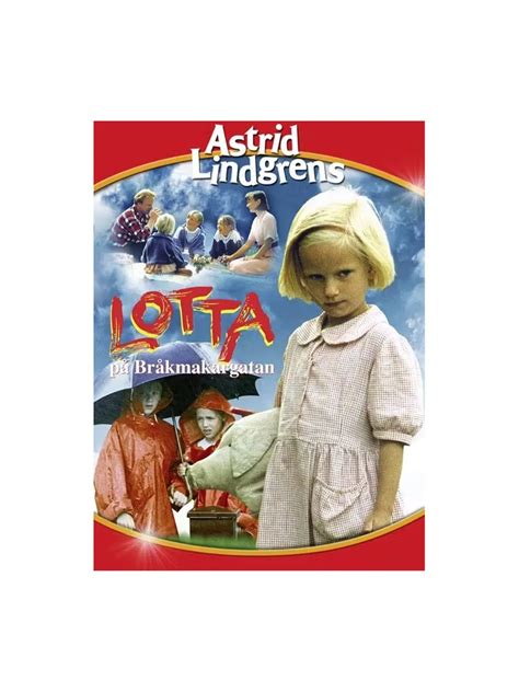 Lotta på Bråkmakargatan - Astrid Lindgren